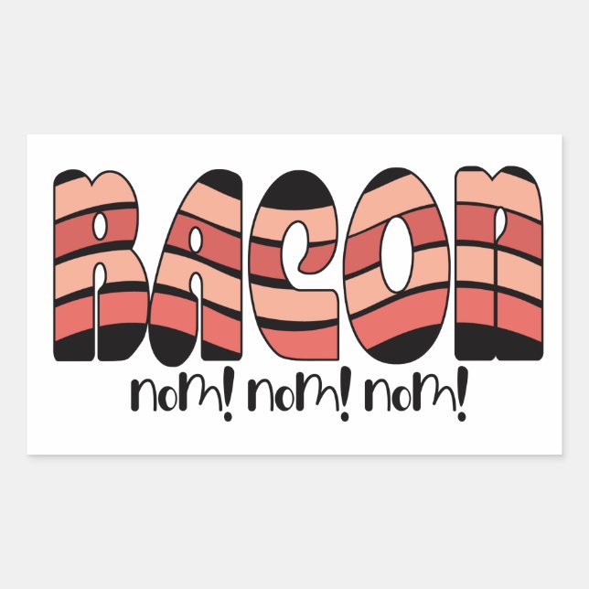 Bacon Nom! Nom! Nom! Rectangular Sticker (Front)