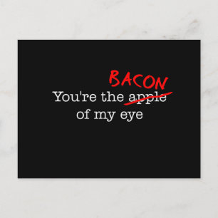 Bacon of My Eye Postcard