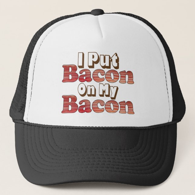 Bacon on Bacon Trucker Hat (Front)