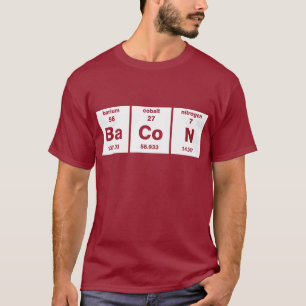 Bacon - periodic table of the elements T-Shirt