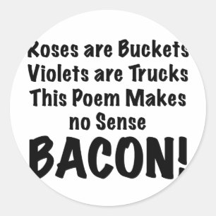 Bacon Poem Classic Round Sticker