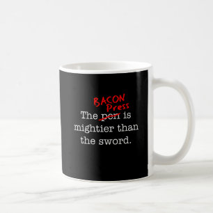 Bacon Press is Migthier than the Sword Coffee Mug