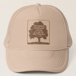 Bacon Quote About Nature Trucker Hat