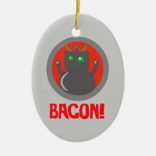 Bacon Robot Ceramic Ornament