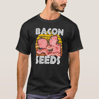 Bacon Seeds Cute Pig For Men Women Farm Animals T-Shirt
