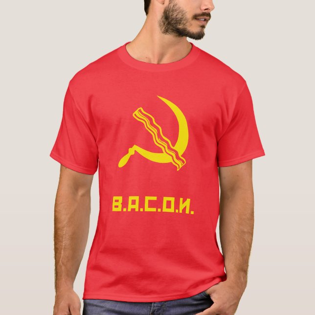 bacon & sickle! B.A.C.O.N. T-Shirt (Front)