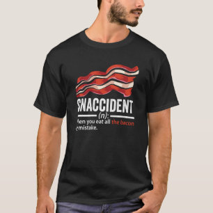 Bacon Snaccident  Bacon  Pig Pork Humour Men Women T-Shirt