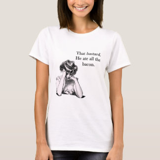 Bacon That Bastard He Ate All T-Shirt