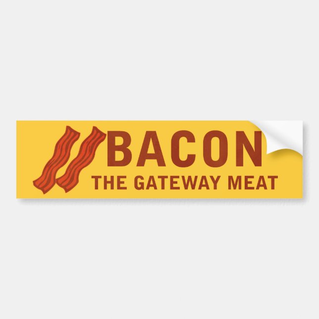 Bacon, The Gateway Meat Bumper Sticker (Front)