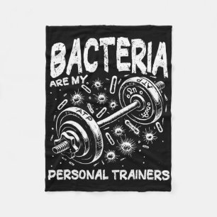 Bacteria Are My Personal Trainers Gym Biology Humo Fleece Blanket