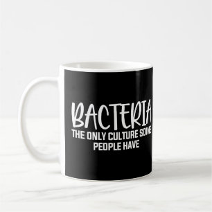 Bacteria Funny Microbiology Saying Coffee Mug