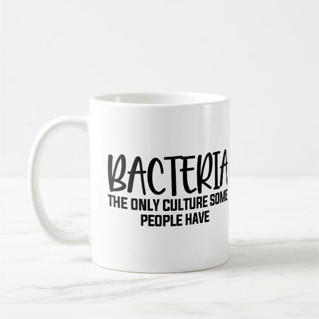 Bacteria Funny Microbiology Saying Coffee Mug (Left)