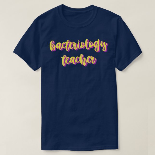 bacteriology teacher T-Shirt (Design Front)