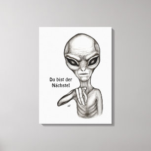 Bad Alien , Du bist der Nächste! Canvas Print