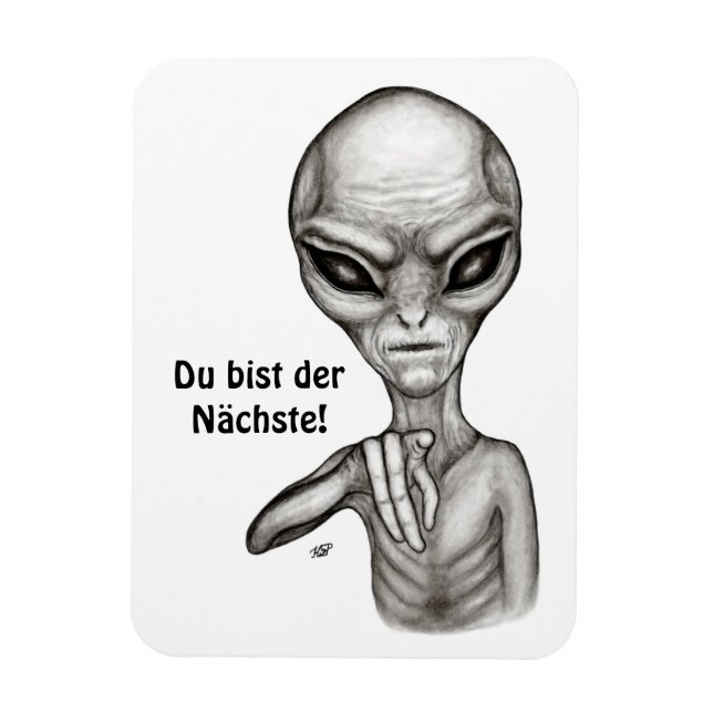 Bad Alien , Du bist der Nächste! Magnet (Vertical)