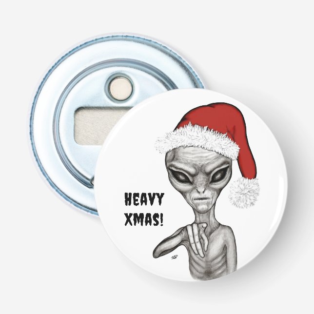 Bad Alien , Heavy Xmas ! Bottle Opener (Front)