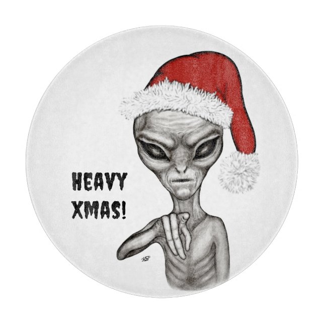Bad Alien , Heavy Xmas ! Cutting Board (Front)