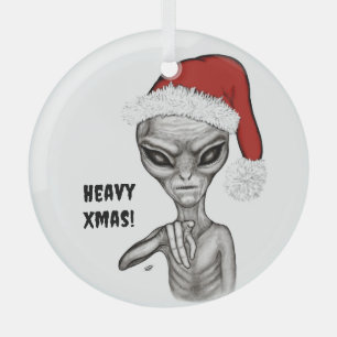 Bad Alien , Heavy Xmas ! Glass Tree Decoration