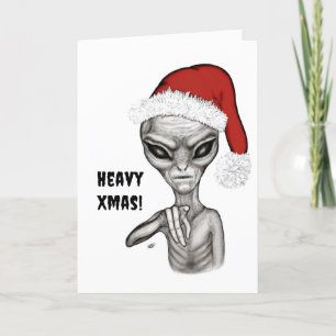 Bad Alien , Heavy Xmas ! Holiday Card