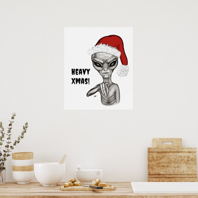 Bad Alien , Heavy Xmas ! Poster (Kitchen)