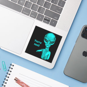 Bad Alien , You're next !