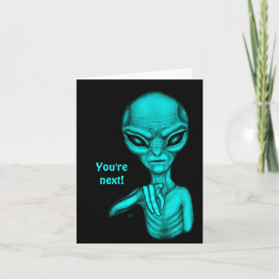 Bad Alien , You're next ! Card