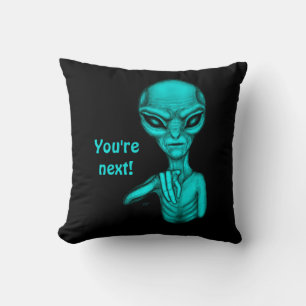 Bad Alien , You're next ! Cushion