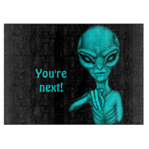 Bad Alien , You're next ! Cutting Board