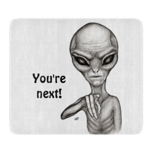 Bad Alien , You're next ! Cutting Board
