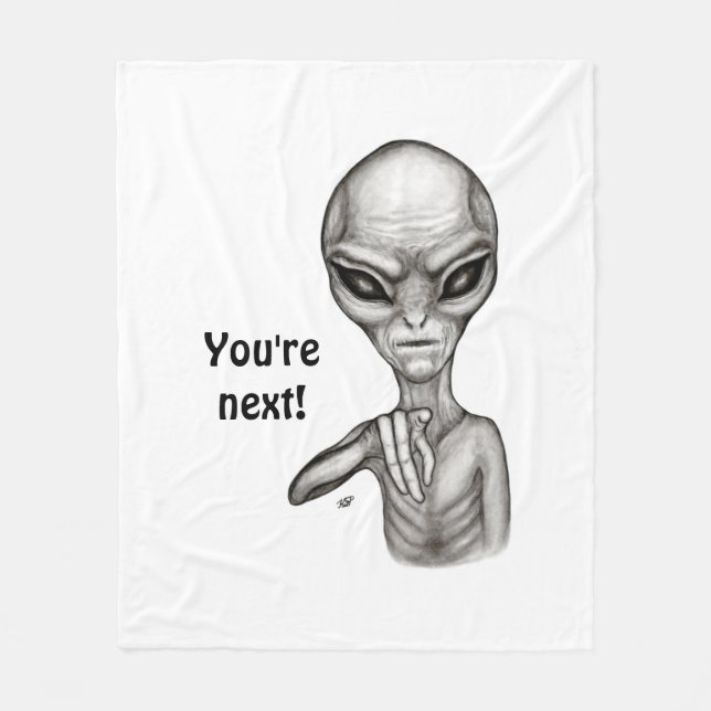 Bad Alien , You're next ! Fleece Blanket (Front)