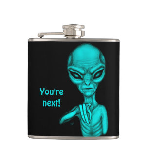 Bad Alien , You're next ! Hip Flask