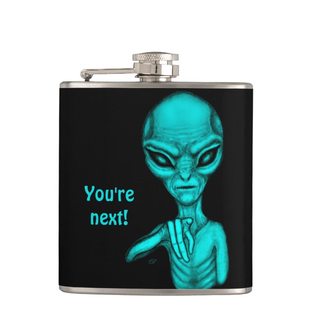 Bad Alien , You're next ! Hip Flask (Front)