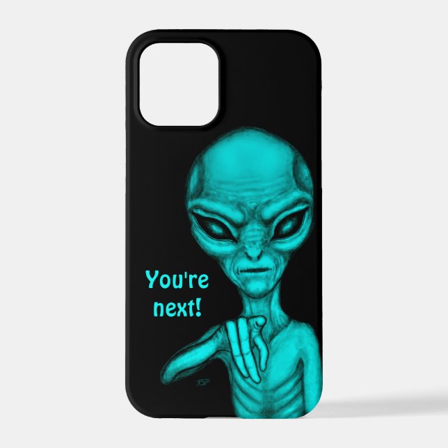 Bad Alien , You're next ! iPhone Case (Back)