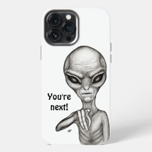 Bad Alien , You're next ! iPhone 13 Pro Max Case