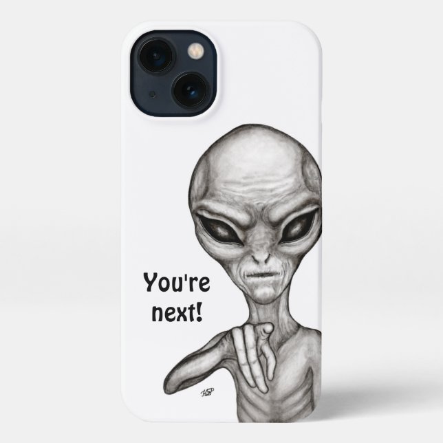 Bad Alien , You're next ! iPhone Case (Back)