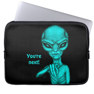 Bad Alien , You're next ! Laptop Sleeve