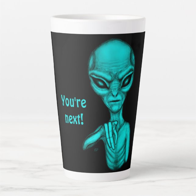 Bad Alien , You're next ! Latte Mug (Front)