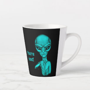 Bad Alien , You're next ! Latte Mug