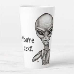 Bad Alien , You're next ! Latte Mug