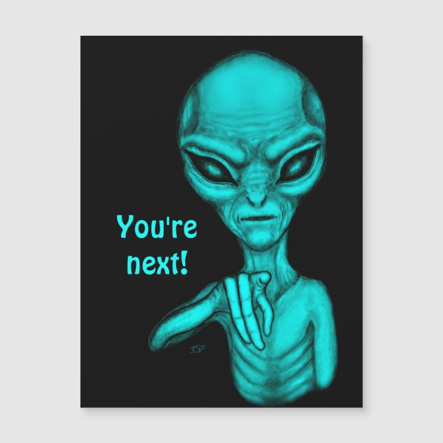 Bad Alien , You're next ! Magnetic Card (Front)