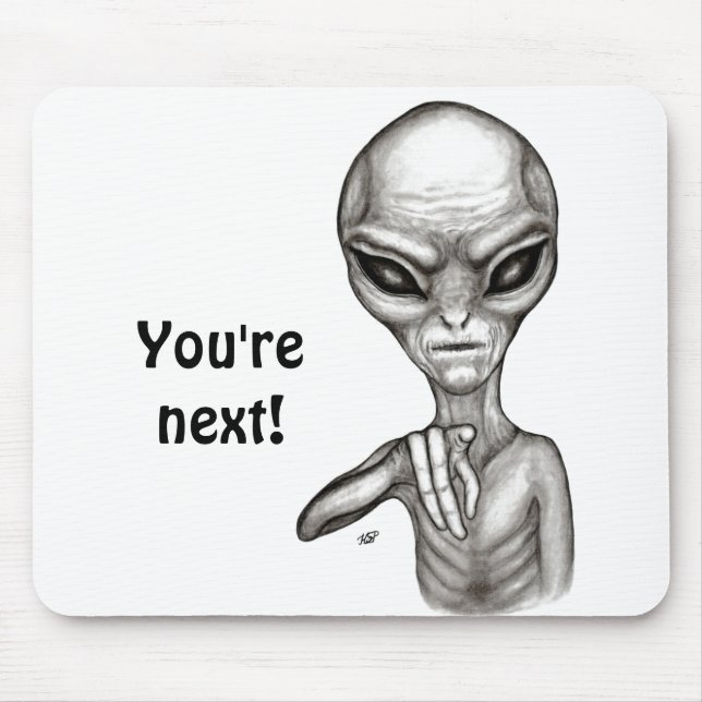 Bad Alien , You're next ! Mouse Pad (Front)