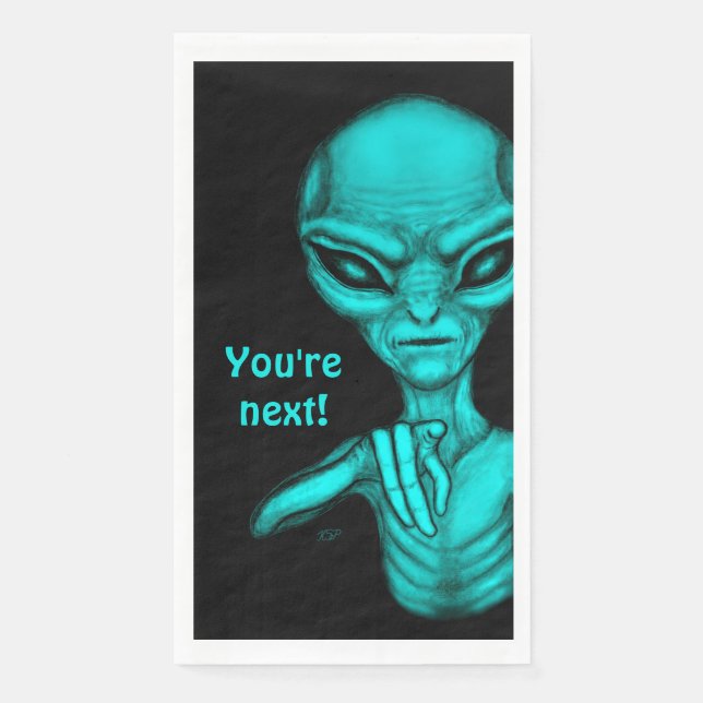 Bad Alien , You're next ! Napkin (Front)
