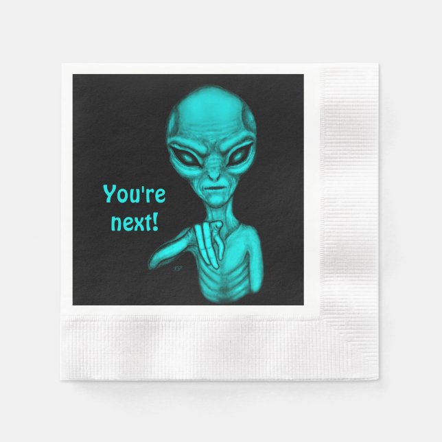 Bad Alien , You're next ! Napkin (Front)