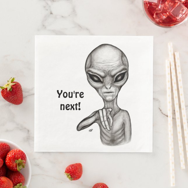 Bad Alien , You're next ! Napkin (Insitu)