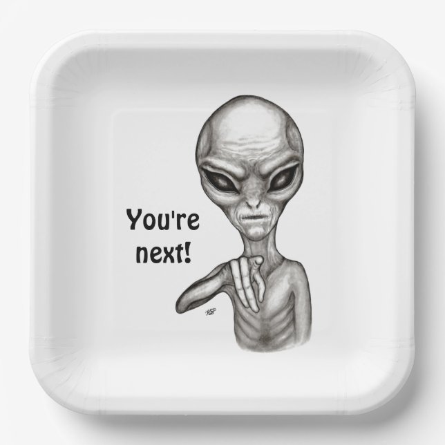 Bad Alien , You're next ! Paper Plate (Front)