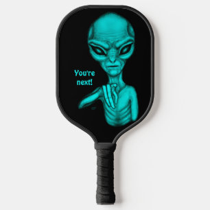 Bad Alien , You're next ! Pickleball Paddle