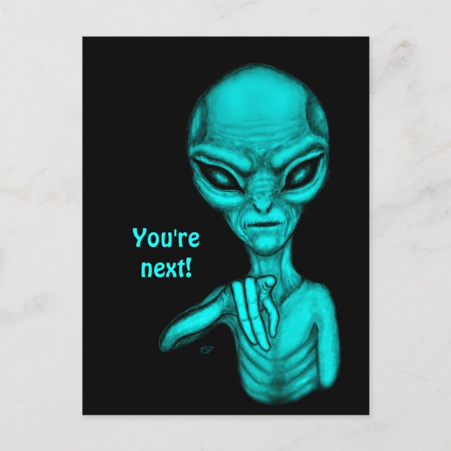 Bad Alien , You're next ! Postcard (Front)