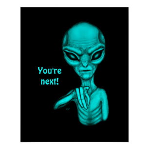 Bad Alien , You're next ! Poster