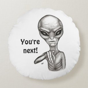 Bad Alien , You're next ! Round Cushion