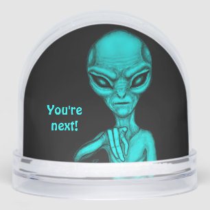 Bad Alien , You're next ! Snowglobe